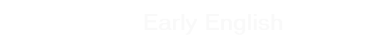         Early English
